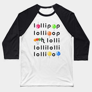 Oh Lollipop Baseball T-Shirt